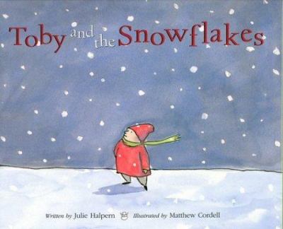 Toby and the snowflakes /