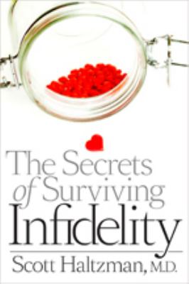 The secrets of surviving infidelity /