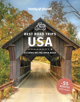Best road trips USA 2023 : escapes on the open road /