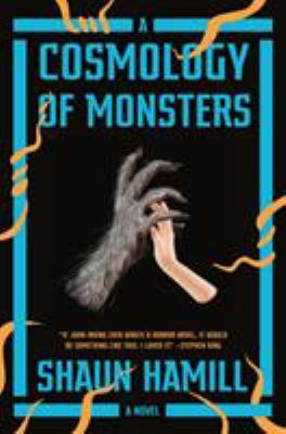 A cosmology of monsters /