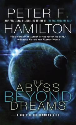 The abyss beyond dreams : a novel of the Commonwealth /