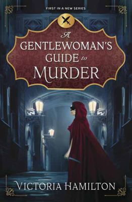 A gentlewoman's guide to murder /