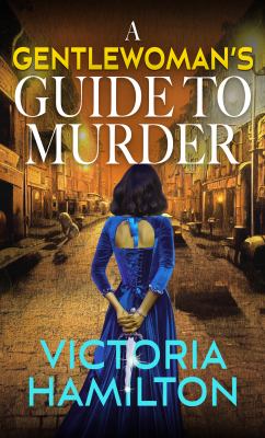 A gentlewoman's guide to murder [large type] /