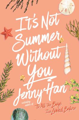It's not summer without you : a Summer novel /