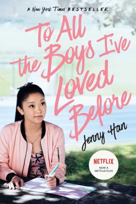 To all the boys I've loved before /