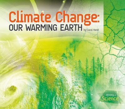 Climate change : our warming Earth /