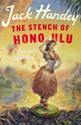 The stench of Honolulu : a tropical adventure /