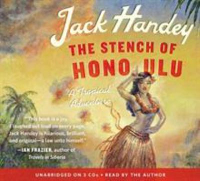 The stench of Honolulu [compact disc, unabridged] : a tropical adventure /