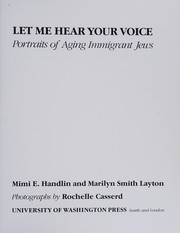 Let me hear your voice : portraits of aging immigrant Jews /
