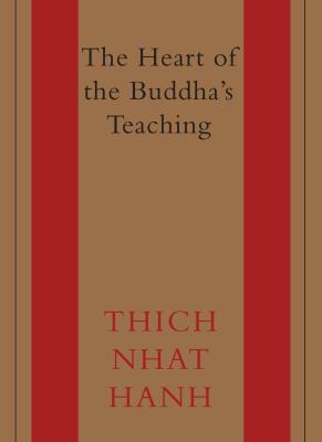 The heart of the buddha's teaching [eaudiobook] : Transforming suffering into peace, joy, & liberation.
