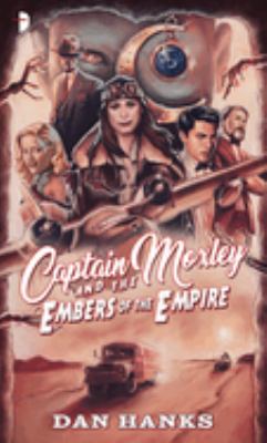 Captain Moxley and the embers of the empire /