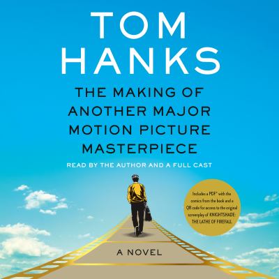 The making of another major motion picture masterpiece [eaudiobook] : A novel.