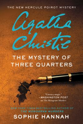 The mystery of three quarters : the new Hercule Poirot mystery /
