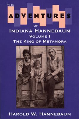 The adventures of "Indiana" Hannebaum /