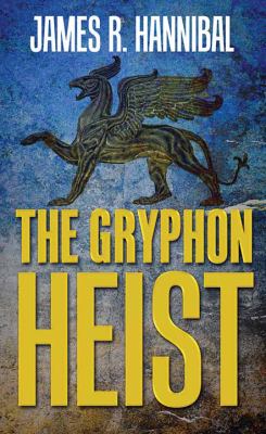 The Gryphon heist [large type] /