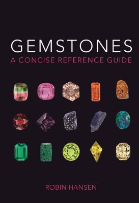 Gemstones : a concise reference guide /