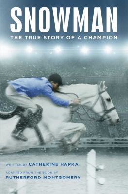 Snowman : the true story of a champion /