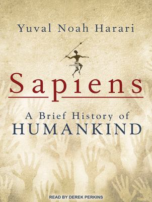 Sapiens [compact disc, unabridged] : a brief history of humankind /