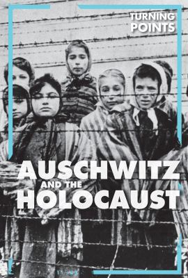 Auschwitz and the Holocaust /