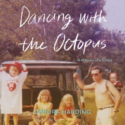 Dancing with the octopus [eaudiobook] : A memoir of a crime.