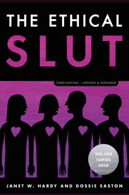The ethical slut [ebook] : A practical guide to polyamory, open relationships, and other freedoms in sex and love.
