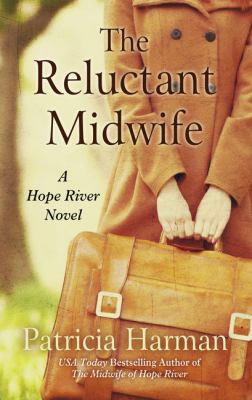 Reluctant midwife [large type] : a Hope River novel /
