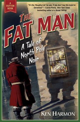 The fat man : a tale of North Pole noir /