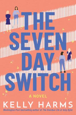 The seven day switch : a novel /