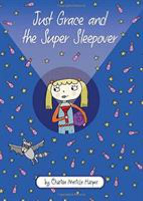 Just Grace and the super sleepover /