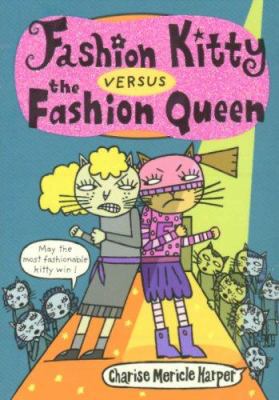 Fashion Kitty versus the fashion queen /