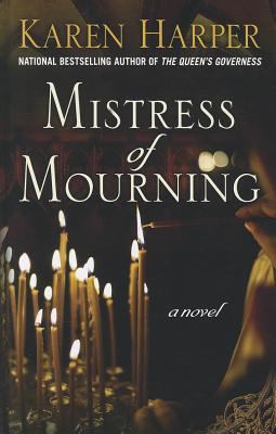 Mistress of mourning [large type] /