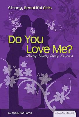 Do you love me? making healthy dating decisions / 2