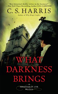 What darkness brings : a Sebastian St. Cyr mystery /