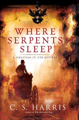 Where serpents sleep : a Sebastian St. Cyr mystery /