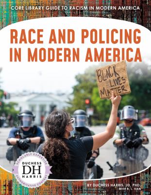 Race and policing in modern America /