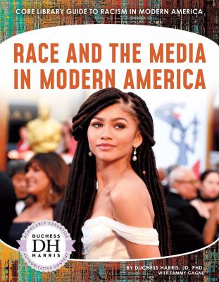 Race and the media in modern America /