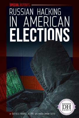 Russian hacking in American elections /