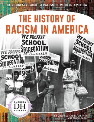 The history of racism in America /