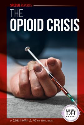 The opioid crisis /