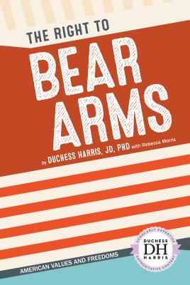 The right to bear arms /