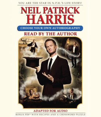 Neil Patrick Harris [compact disc, unabridged] : choose your own autobiography /