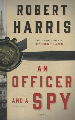 An officer and a spy [large type] : a novel /