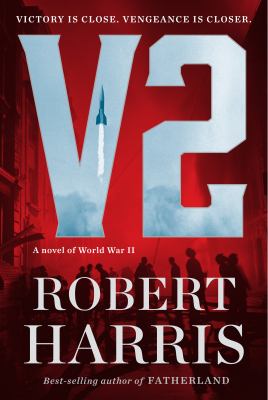 V2 : a novel of World War II /
