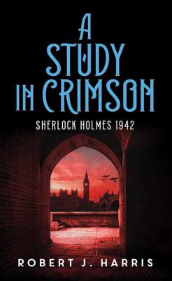 A study in crimson : [large type] Sherlock Holmes 1942 /