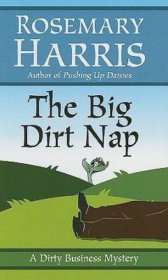 The big dirt nap [large type] /
