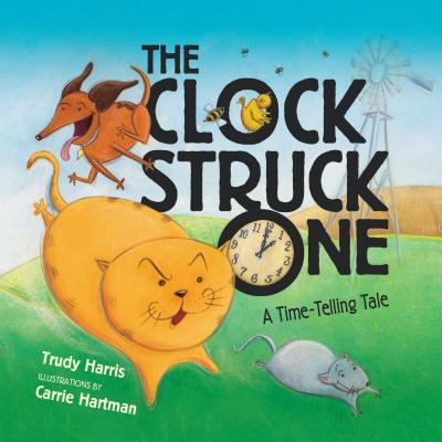 The clock struck one : a time-telling tale /