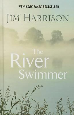 The river swimmer [large type] : novellas /