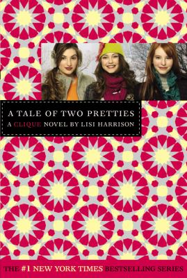 A tale of two pretties : a clique novel /