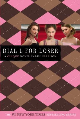 Dial L for Loser : a Clique novel / 6.