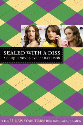 Sealed with a diss : a Clique novel / 8.